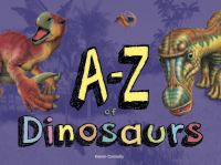 Book Cover for A-Z of Dinosaurs by Kieron Connolly