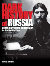 Book Cover for Dark History of Russia by Michael Kerrigan