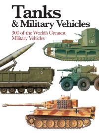 Book Cover for Tanks & Military Vehicles by Philip Trewhitt