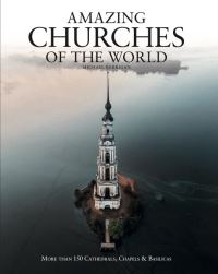 Book Cover for Amazing Churches of the World by Michael Kerrigan