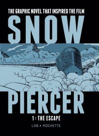 Book Cover for Snowpiercer. Volume 1 The Escape by Jacques Lob