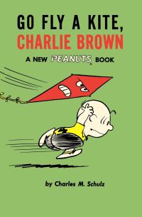 Book Cover for Go Fly a Kite, Charlie Brown by Charles M Schulz