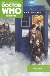 Book Cover for Doctor Who Archives. Volume One by Tony Lee, Joshua Hale Fialkov, Matthew Dow Smith, Dan McDaid