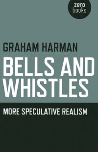 Book Cover for Bell and Whistles by Graham Harman