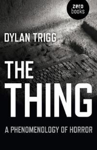 Book Cover for The Thing by Dylan Trigg