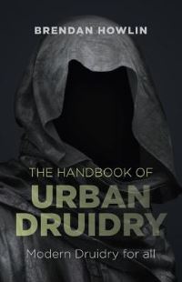Book Cover for The Handbook of Urban Druidry by Brendan Howlin