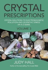 Book Cover for Crystal Prescriptions. Volume 3 Crystal Solutions to Electromagnetic Pollution and Geopathic Stress by Judy Hall