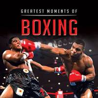 Book Cover for Greatest Moments in Boxing by Graham Betts