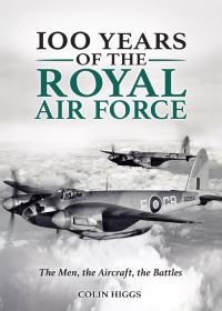 Book Cover for 100 Years of the Royal Air Force by Colin Higgs