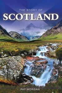 Book Cover for The Story of Scotland by Pat Morgan