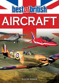 Book Cover for The Best of British Aircraft by Colin Higgs