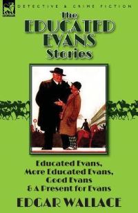 Book Cover for The Educated Evans Stories by Edgar Wallace