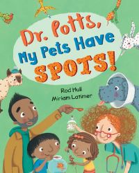 Book Cover for Dr. Potts, My Pets Have Spots! by Rod Hull