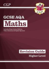 Book Cover for GCSE AQA Mathematics Higher Level The Revision Guide by Richard Parsons, Rob Harrison