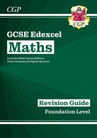 Book Cover for GCSE Edexcel Mathematics Foundation Level The Revision Guide by Richard Parsons, Rob Harrison, Shaun Harrogate, Sarah Oxley, Alison Palin, Caley Simpson
