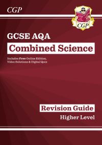 Book Cover for GCSE Combined Science AQA Revision Guide - Higher Includes Online Edition, Videos & Quizzes by CGP Books
