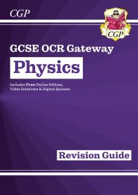 Book Cover for GCSE Physics OCR Gateway Revision Guide by CGP Books
