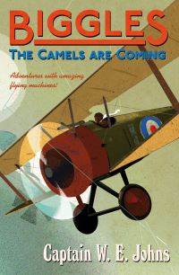 Book Cover for The Camels Are Coming by W E Johns