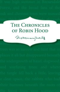 Book Cover for The Chronicles of Robin Hood by Rosemary Sutcliff