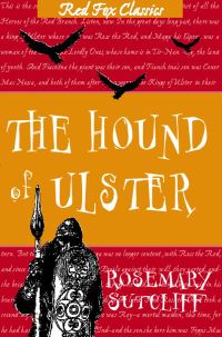 Book Cover for The Hound of Ulster by Rosemary Sutcliff