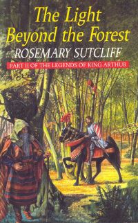 Book Cover for The Light Beyond the Forest by Rosemary Sutcliff