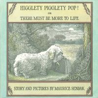 Book Cover for Higglety Pigglety Pop! Or, There Must Be More to Life by Maurice Sendak