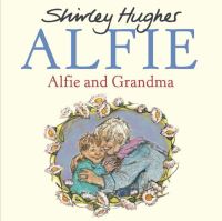 Book Cover for Alfie and Grandma by Shirley Hughes