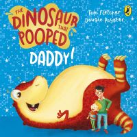 Book Cover for The Dinosaur That Pooped Daddy! by Tom Fletcher, Dougie Poynter