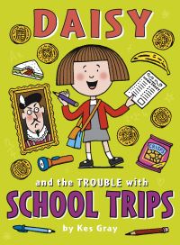Book Cover for Daisy and the Trouble With School Trips by Kes Gray