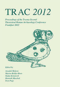 Book Cover for TRAC 2012 by Theoretical Roman Archaeology Conference