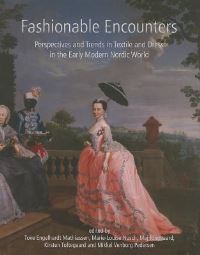 Book Cover for Fashionable Encounters by Tove Engelhardt Mathiassen, MarieLouise Nosch, Maj Ringgaard, Kirsten Toftegaard, Mikkel Venborg Pedersen