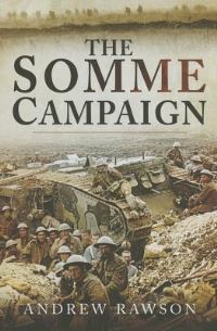 Book Cover for The Somme Campaign by Andrew Rawson