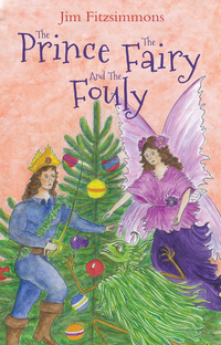 Book Cover for The Prince, the Fairy and the Fouly by Jim Fitzsimmons