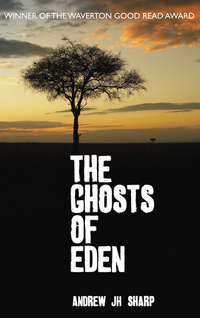 Book Cover for The Ghosts of Eden by Andrew J H Sharp