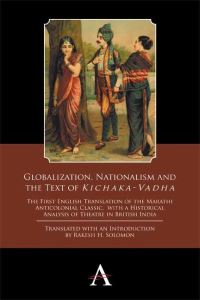 Book Cover for Globalization, Nationalism and the Text of Kichaka-Vadha by Krishnaji Prabhakara Khadilakara