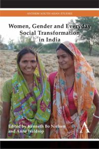 Book Cover for Women, Gender and Everyday Social Transformation in India by Kenneth Bo Nielsen, Anne Waldrop