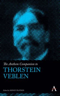 Book Cover for The Anthem Companion to Thorstein Veblen by Sidney Plotkin