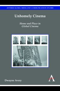 Book Cover for Unhomely Cinema by Dwayne Avery