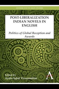 Book Cover for Postliberalization Indian Novels in English by Aysha Iqbal Viswamohan