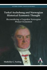 Book Cover for Torkel Aschehoug and Norwegian Historical Economic Thought by Mathilde C Fasting