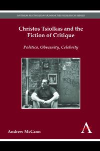 Book Cover for Christos Tsiolkas and the Fiction of Critique by Andrew McCann