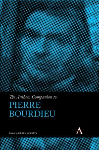 Book Cover for The Anthem Companion to Pierre Bourdieu by Derek Robbins