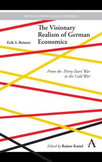 Book Cover for The Visionary Realism of German Economics by Erik S Reinert