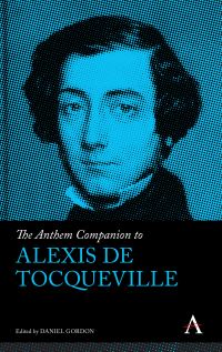 Book Cover for The Anthem Companion to Alexis De Tocqueville by Daniel Gordon