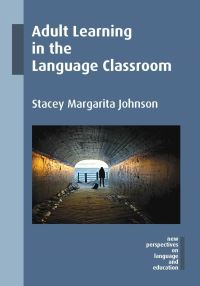 Book Cover for Adult Learning in the Language Classroom by Stacey Margarita Johnson