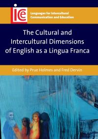 Book Cover for The Cultural and Intercultural Dimensions of English as a Lingua Franca by Prue Holmes, Fred Dervin