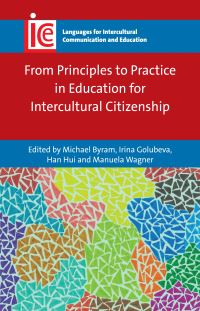 Book Cover for From Principles to Practice in Education for Intercultural Citizenship by Michael Byram, Irina Golubeva, Han Hui, Manuela Wagner