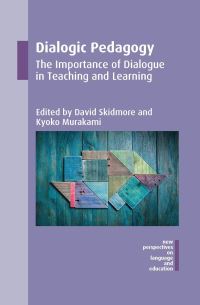 Book Cover for Dialogic Pedagogy by David Skidmore, Kyoko Murakami