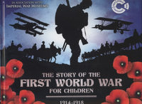 Book Cover for The Story of the First World War for Children, 1914-1918 by John Malam, Imperial War Museum Great Britain
