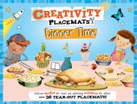 Book Cover for Creativity Placemats Dinner Time by Emily Stead